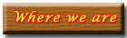 Wher we are